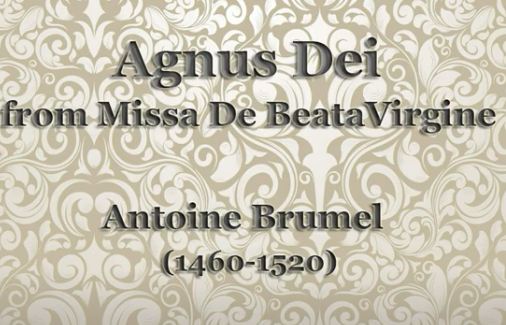 Antoine Brumel. Agnus Dei